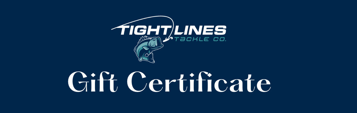 Tight Lines Tackle Gift Certificate